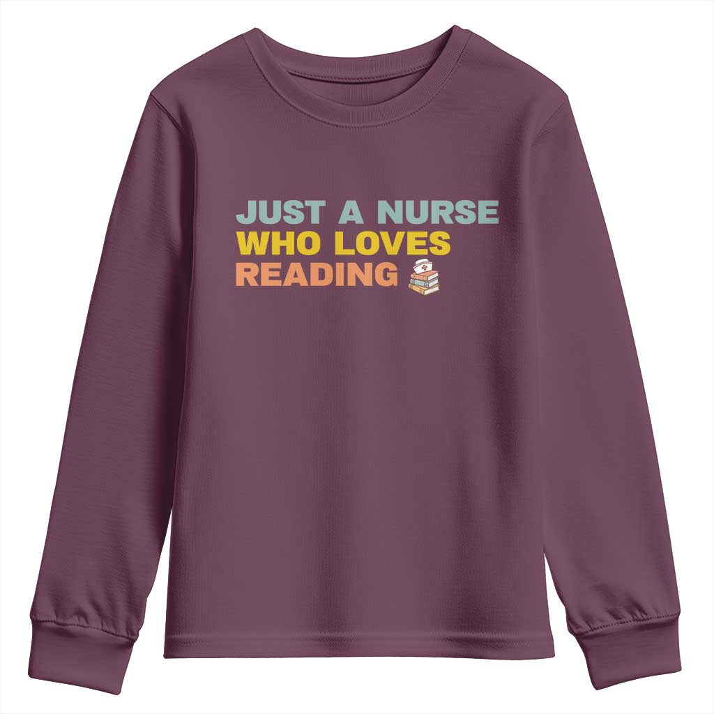 Just A Nurse Who Loves Reading Youth Sweatshirt Bookish Nurse Gift