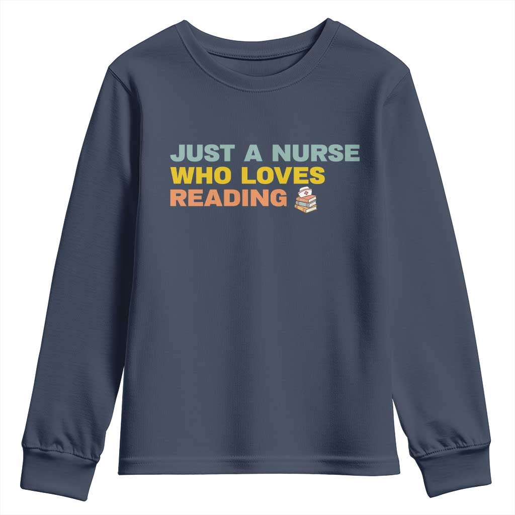 Just A Nurse Who Loves Reading Youth Sweatshirt Bookish Nurse Gift