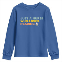 Just A Nurse Who Loves Reading Youth Sweatshirt Bookish Nurse Gift
