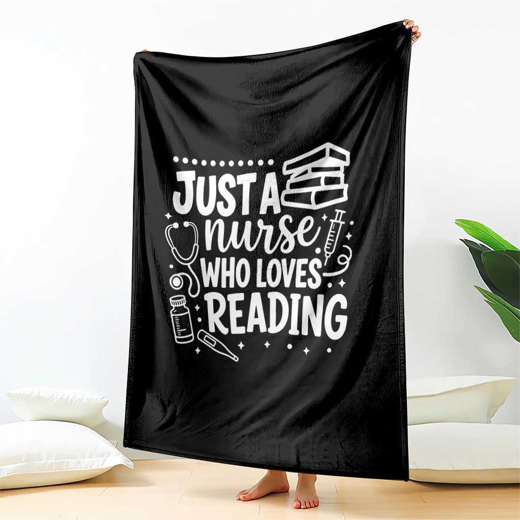 Just A Nurse Who Loves Reading Throw Blanket Funny Medical Bookworm Gift