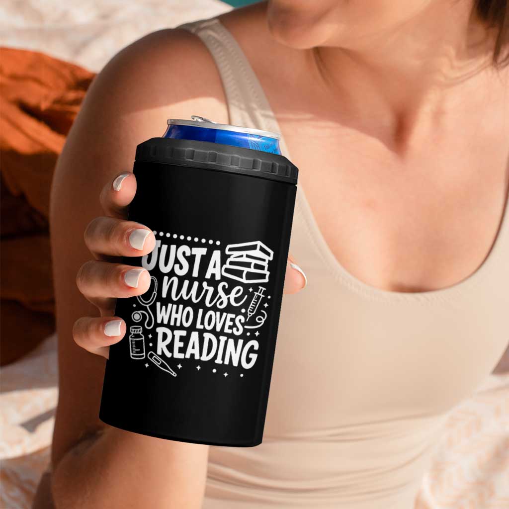 Just A Nurse Who Loves Reading 4 in 1 Can Cooler Tumbler Funny Medical Bookworm Gift