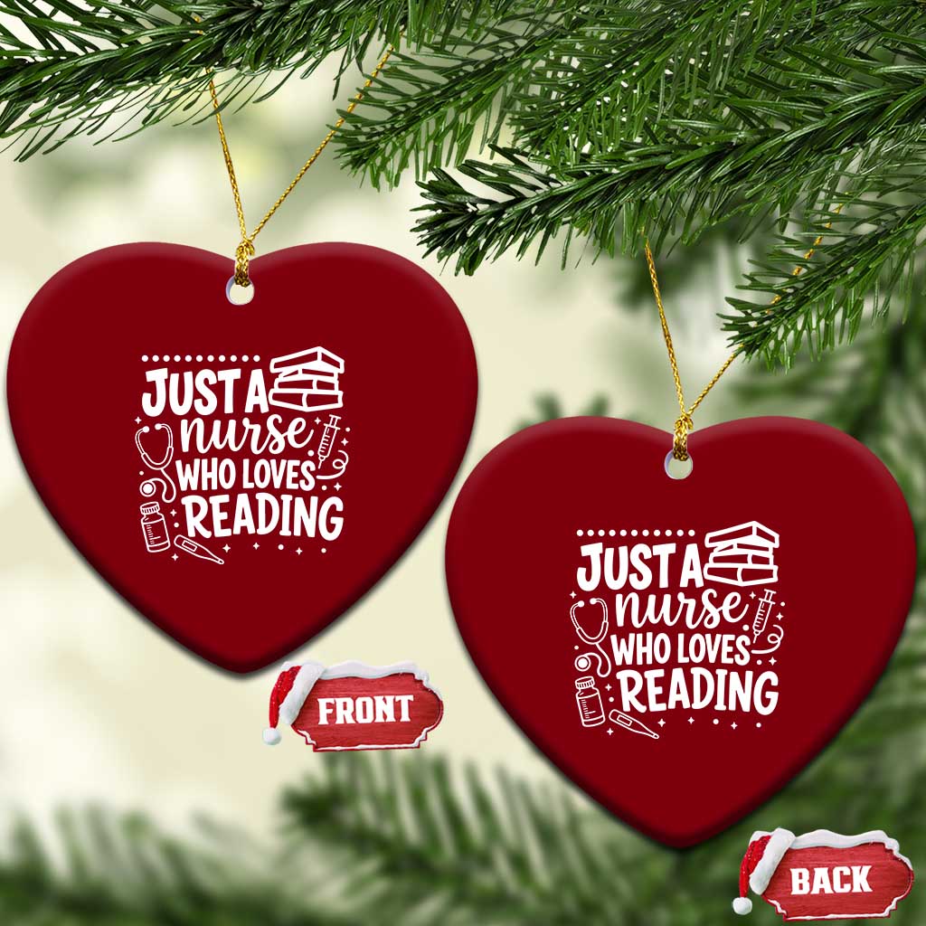 Just A Nurse Who Loves Reading Ceramic Ornament Funny Medical Bookworm Gift