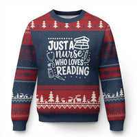 Just A Nurse Who Loves Reading Ugly Christmas Sweater Funny Medical Bookworm Gift