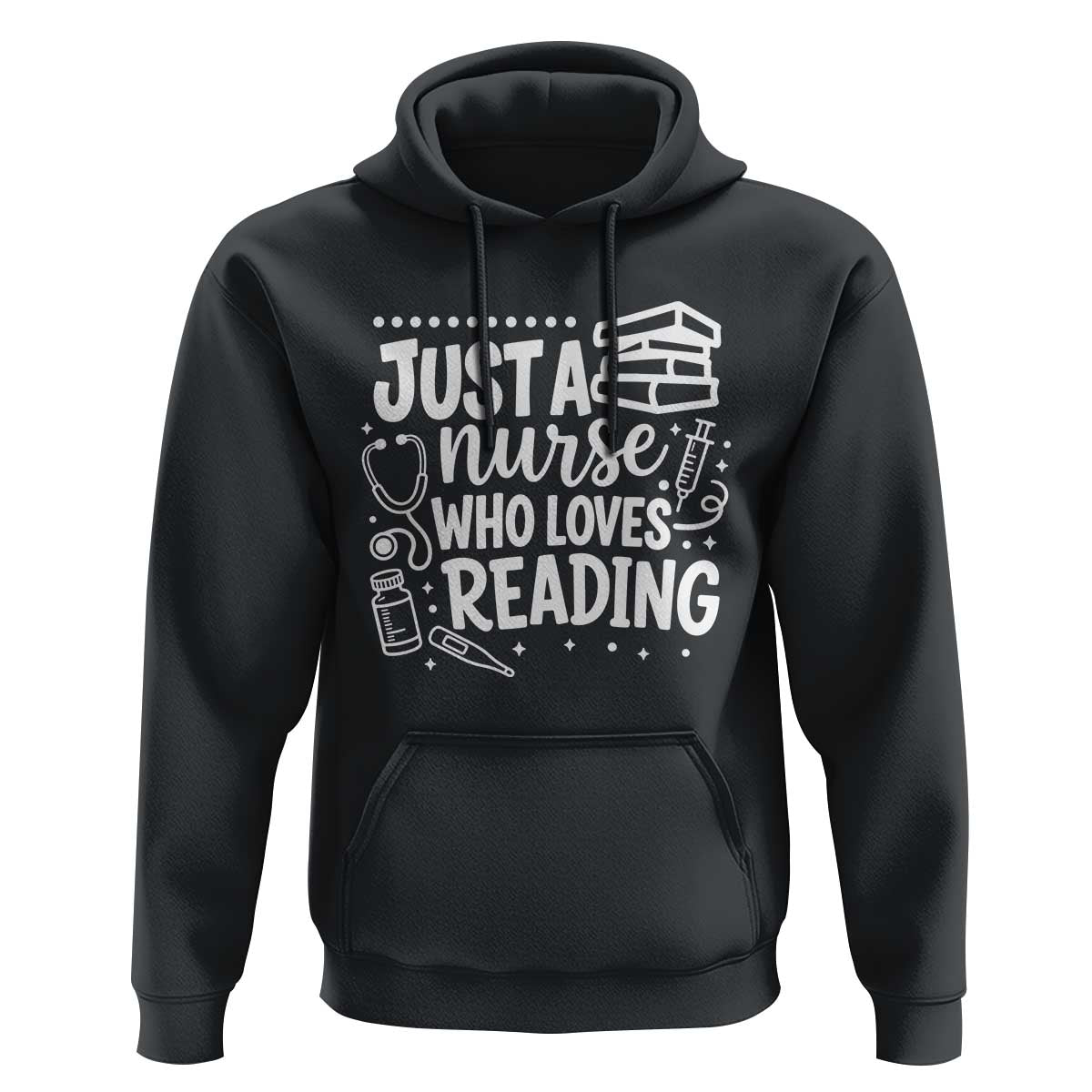 Just A Nurse Who Loves Reading Hoodie Funny Medical Bookworm Gift