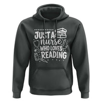 Just A Nurse Who Loves Reading Hoodie Funny Medical Bookworm Gift