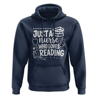 Just A Nurse Who Loves Reading Hoodie Funny Medical Bookworm Gift