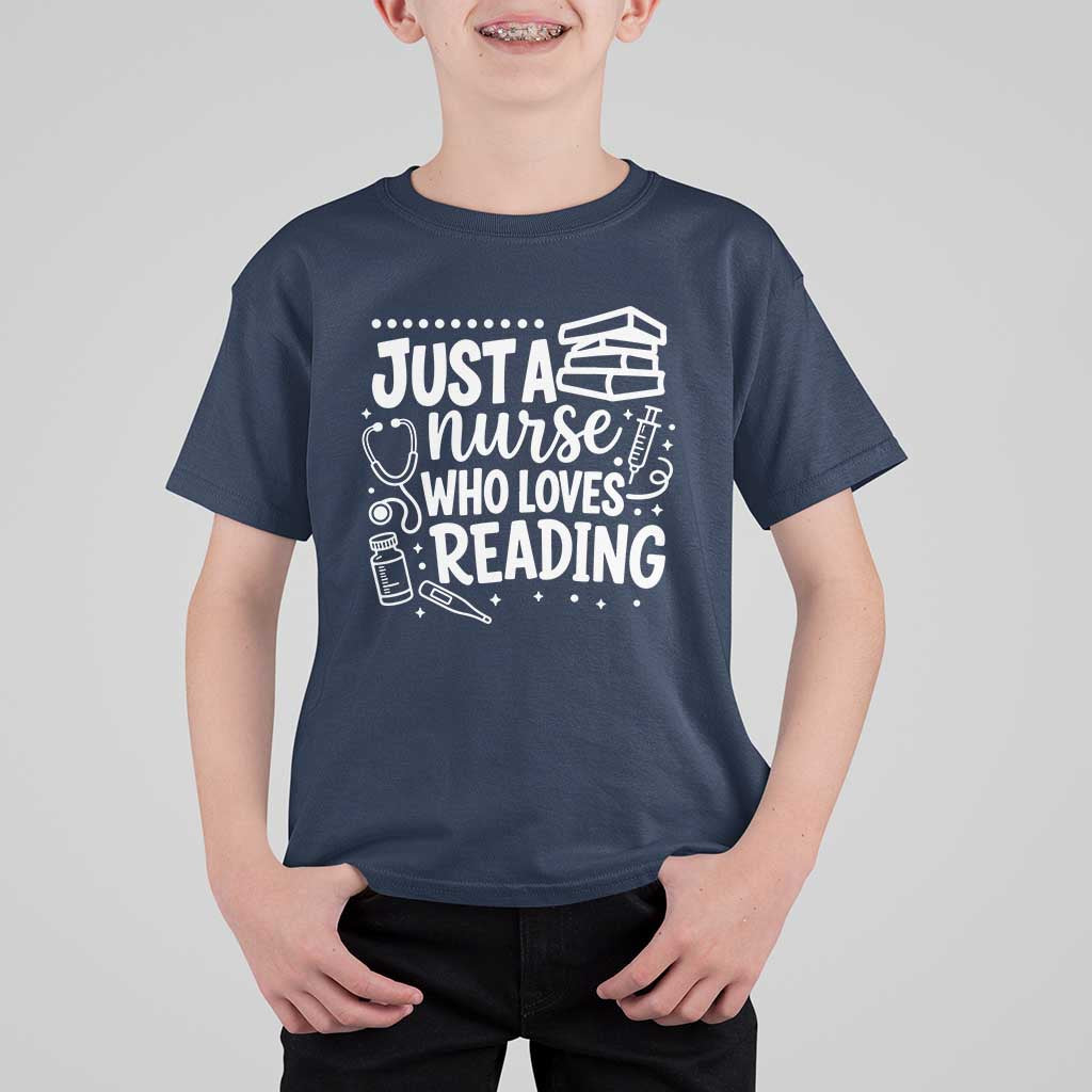 Just A Nurse Who Loves Reading T Shirt For Kid Funny Medical Bookworm Gift