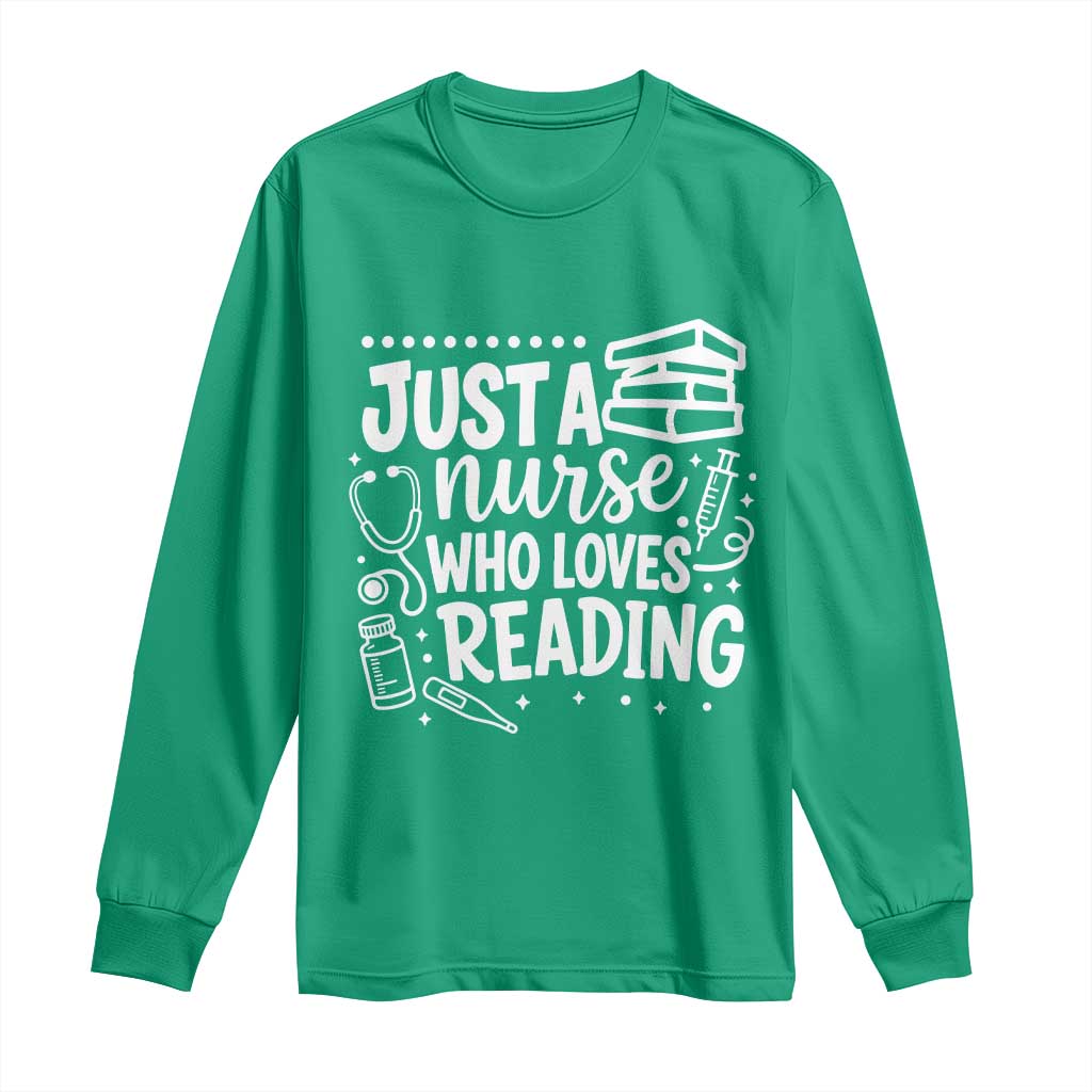 Just A Nurse Who Loves Reading Long Sleeve Shirt Funny Medical Bookworm Gift
