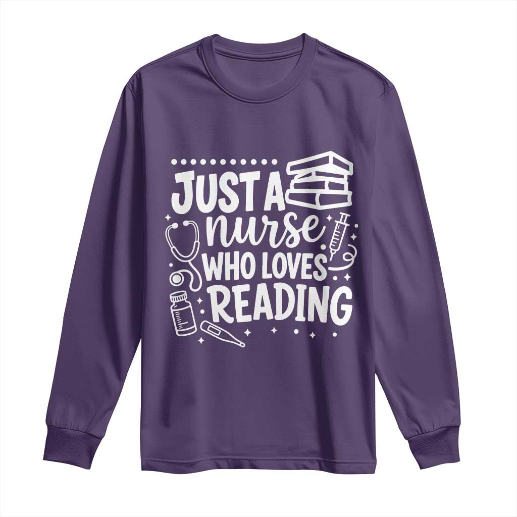 Just A Nurse Who Loves Reading Long Sleeve Shirt Funny Medical Bookworm Gift