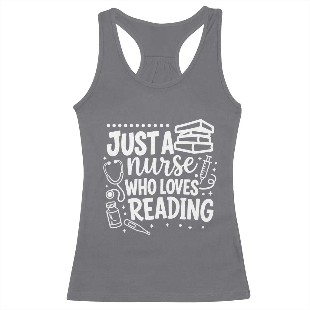 Just A Nurse Who Loves Reading Racerback Tank Top Funny Medical Bookworm Gift