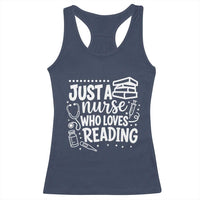 Just A Nurse Who Loves Reading Racerback Tank Top Funny Medical Bookworm Gift