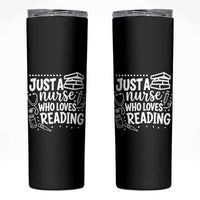 Just A Nurse Who Loves Reading Skinny Tumbler Funny Medical Bookworm Gift