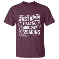 Just A Nurse Who Loves Reading T Shirt Funny Medical Bookworm Gift