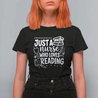 Just A Nurse Who Loves Reading T Shirt For Women Funny Medical Bookworm Gift