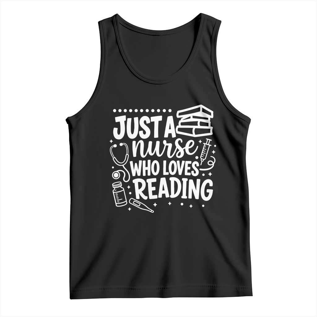 Just A Nurse Who Loves Reading Tank Top Funny Medical Bookworm Gift