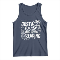 Just A Nurse Who Loves Reading Tank Top Funny Medical Bookworm Gift