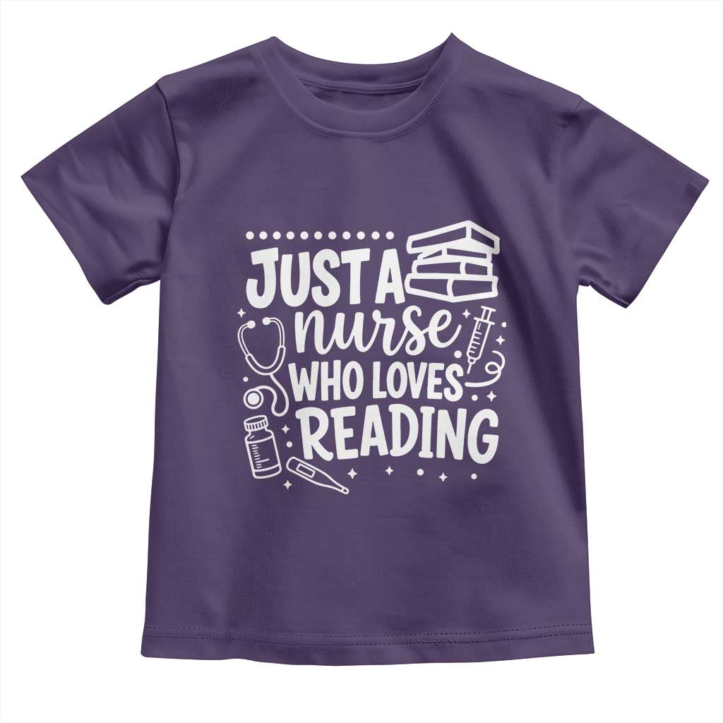 Just A Nurse Who Loves Reading Toddler T Shirt Funny Medical Bookworm Gift