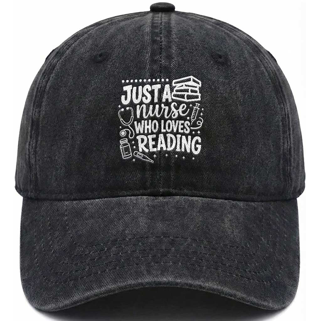 Just A Nurse Who Loves Reading Washed Cotton Baseball Cap Funny Medical Bookworm Gift