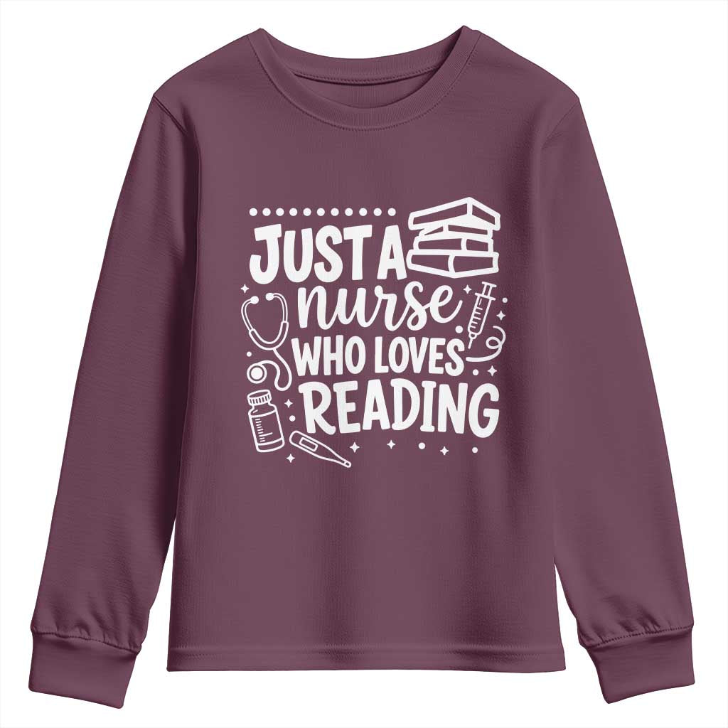 Just A Nurse Who Loves Reading Youth Sweatshirt Funny Medical Bookworm Gift
