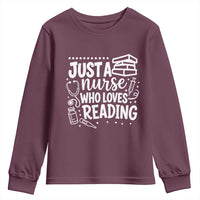 Just A Nurse Who Loves Reading Youth Sweatshirt Funny Medical Bookworm Gift