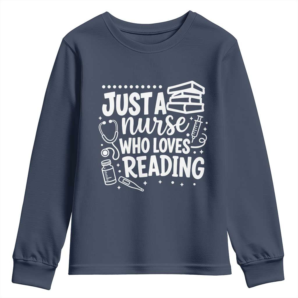 Just A Nurse Who Loves Reading Youth Sweatshirt Funny Medical Bookworm Gift