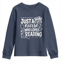 Just A Nurse Who Loves Reading Youth Sweatshirt Funny Medical Bookworm Gift