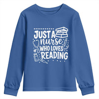Just A Nurse Who Loves Reading Youth Sweatshirt Funny Medical Bookworm Gift