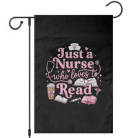 Just A Nurse Who Loves Reading Garden Flag Book Lover Nurse
