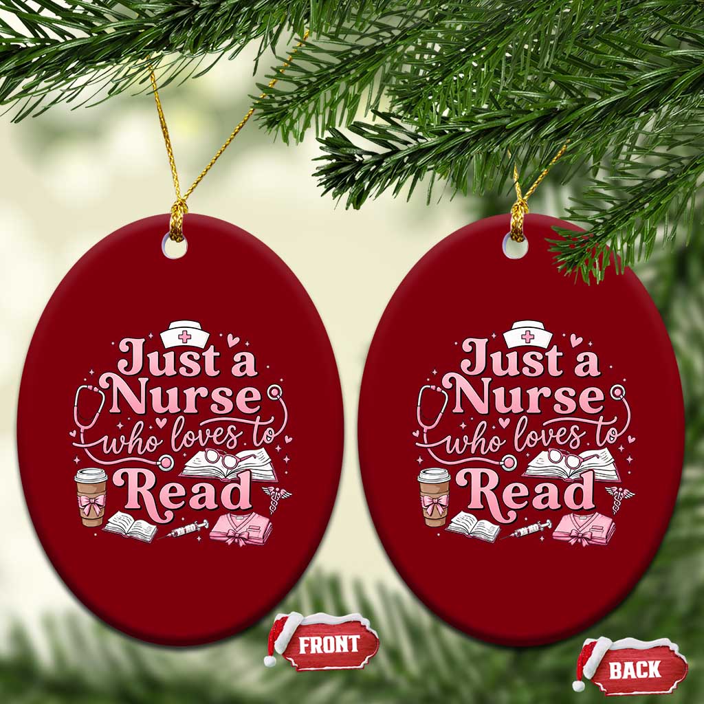 Just A Nurse Who Loves Reading Ceramic Ornament Book Lover Nurse