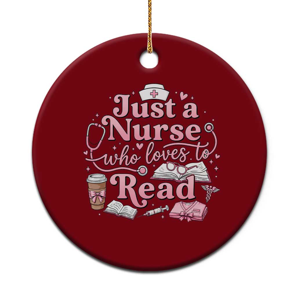 Just A Nurse Who Loves Reading Ceramic Ornament Book Lover Nurse