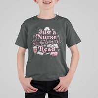 Just A Nurse Who Loves Reading T Shirt For Kid Book Lover Nurse