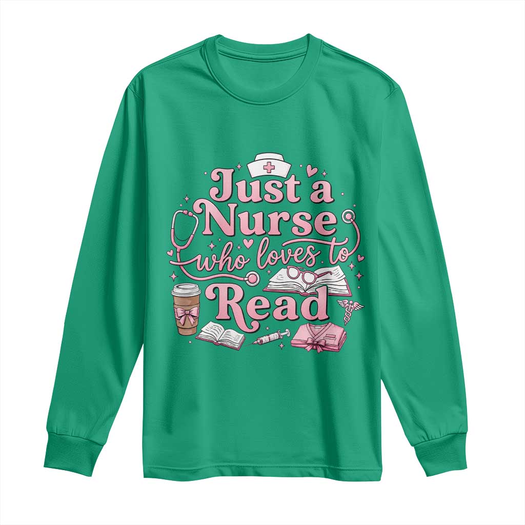 Just A Nurse Who Loves Reading Long Sleeve Shirt Book Lover Nurse