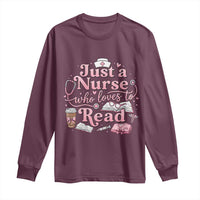 Just A Nurse Who Loves Reading Long Sleeve Shirt Book Lover Nurse
