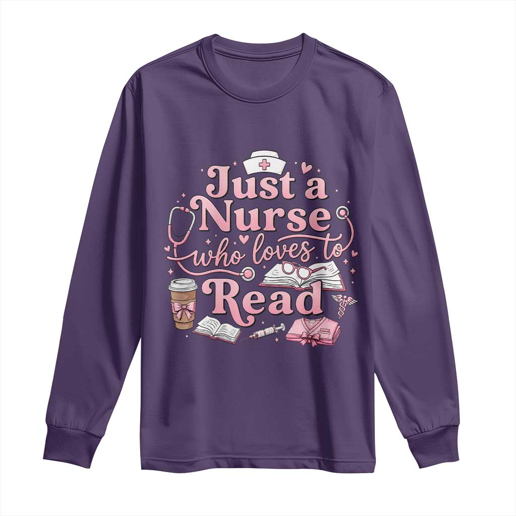 Just A Nurse Who Loves Reading Long Sleeve Shirt Book Lover Nurse