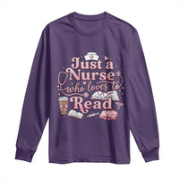Just A Nurse Who Loves Reading Long Sleeve Shirt Book Lover Nurse