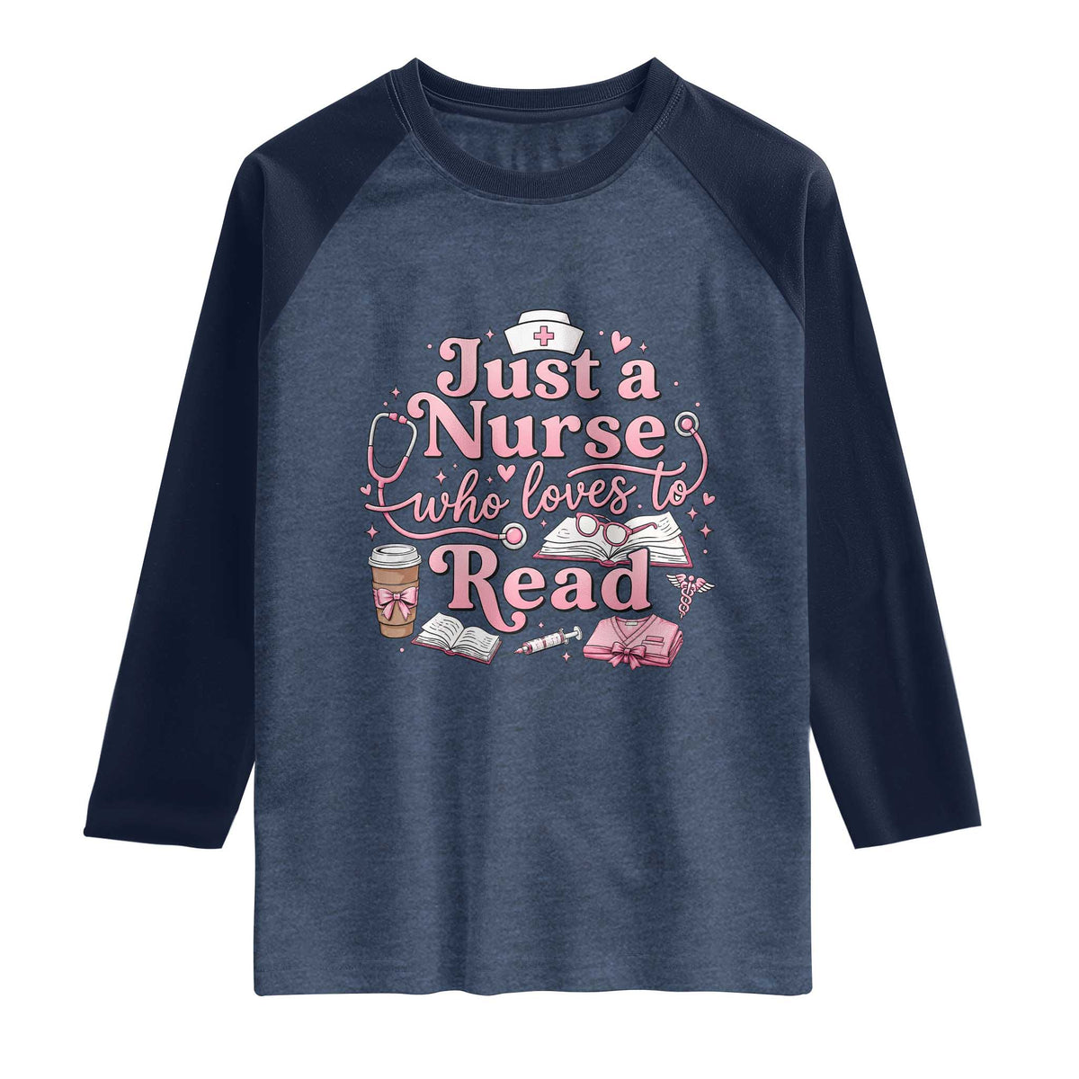 Just A Nurse Who Loves Reading Raglan Shirt Book Lover Nurse