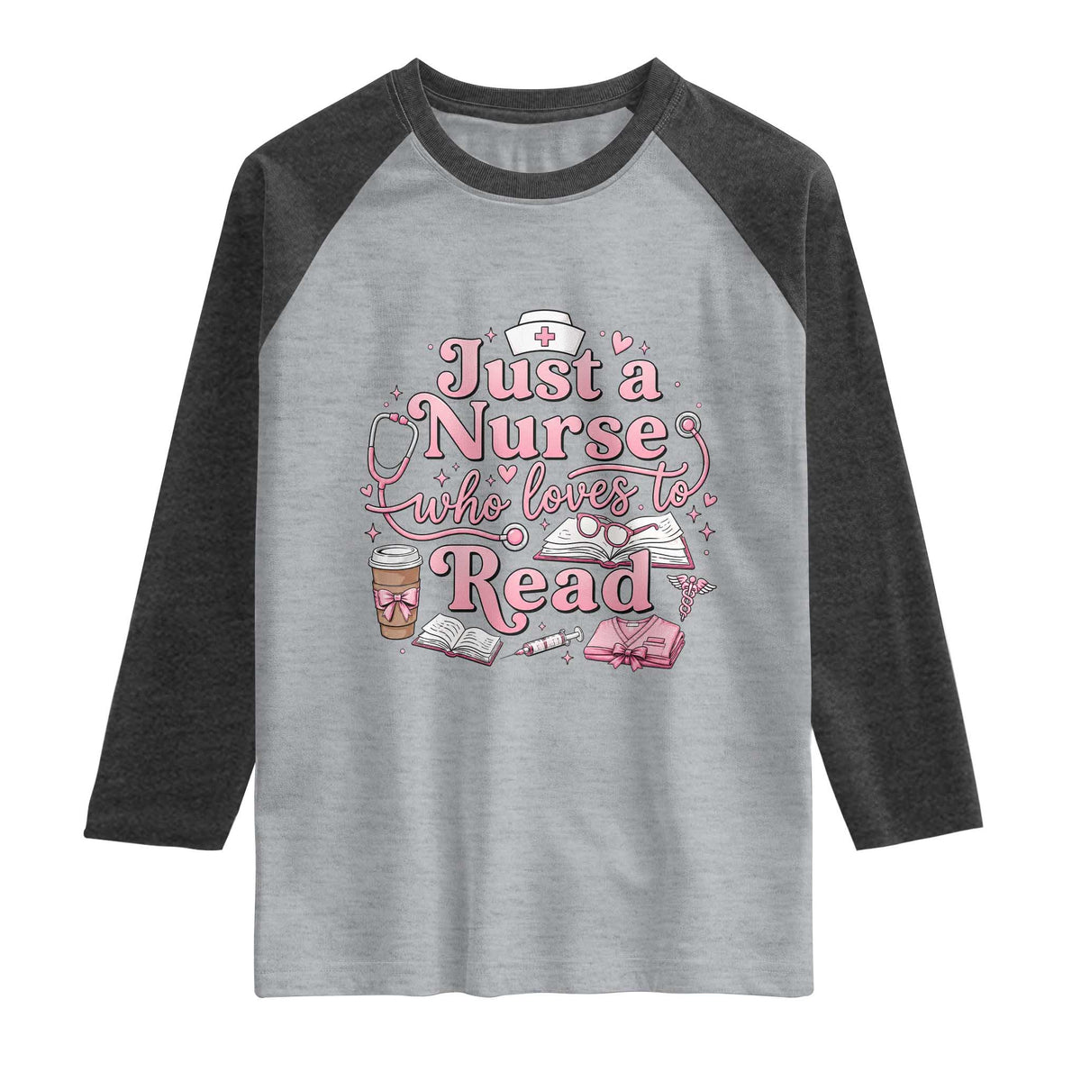 Just A Nurse Who Loves Reading Raglan Shirt Book Lover Nurse