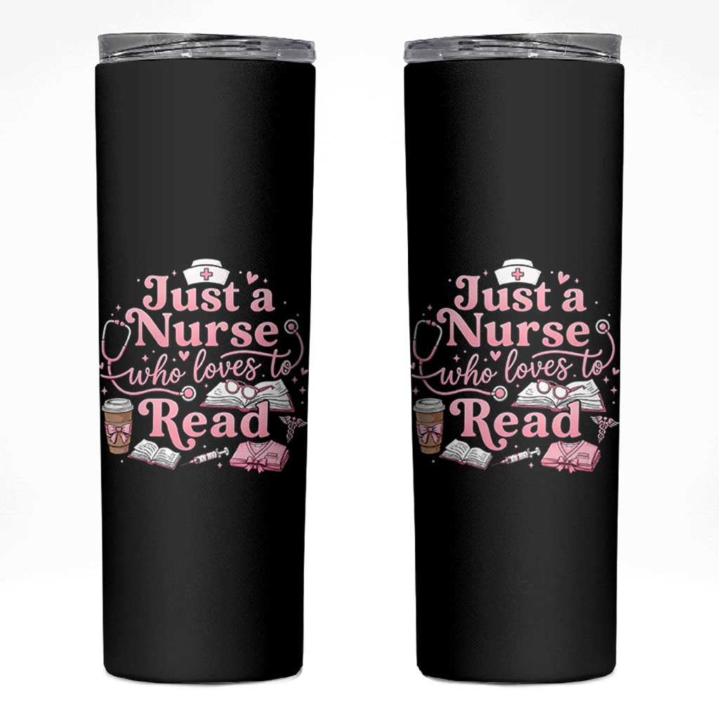 Just A Nurse Who Loves Reading Skinny Tumbler Book Lover Nurse