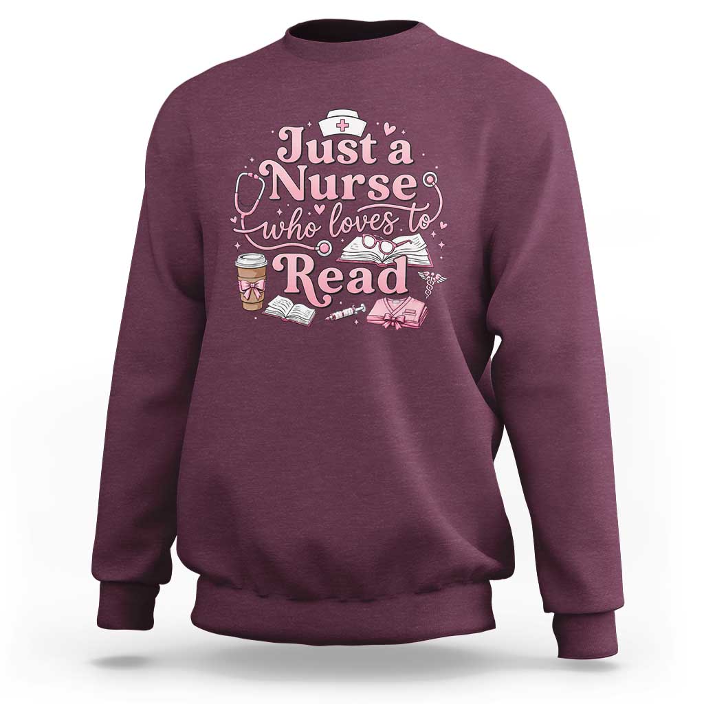 Just A Nurse Who Loves Reading Sweatshirt Book Lover Nurse