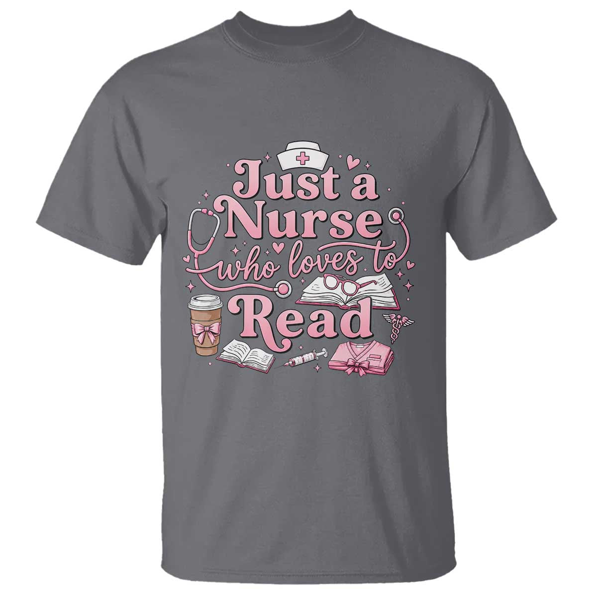 Just A Nurse Who Loves Reading T Shirt Book Lover Nurse