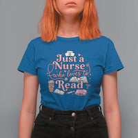 Just A Nurse Who Loves Reading T Shirt For Women Book Lover Nurse