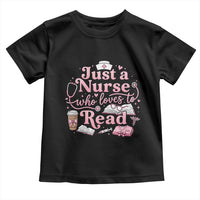 Just A Nurse Who Loves Reading Toddler T Shirt Book Lover Nurse