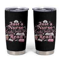 Just A Nurse Who Loves Reading Tumbler Cup Book Lover Nurse