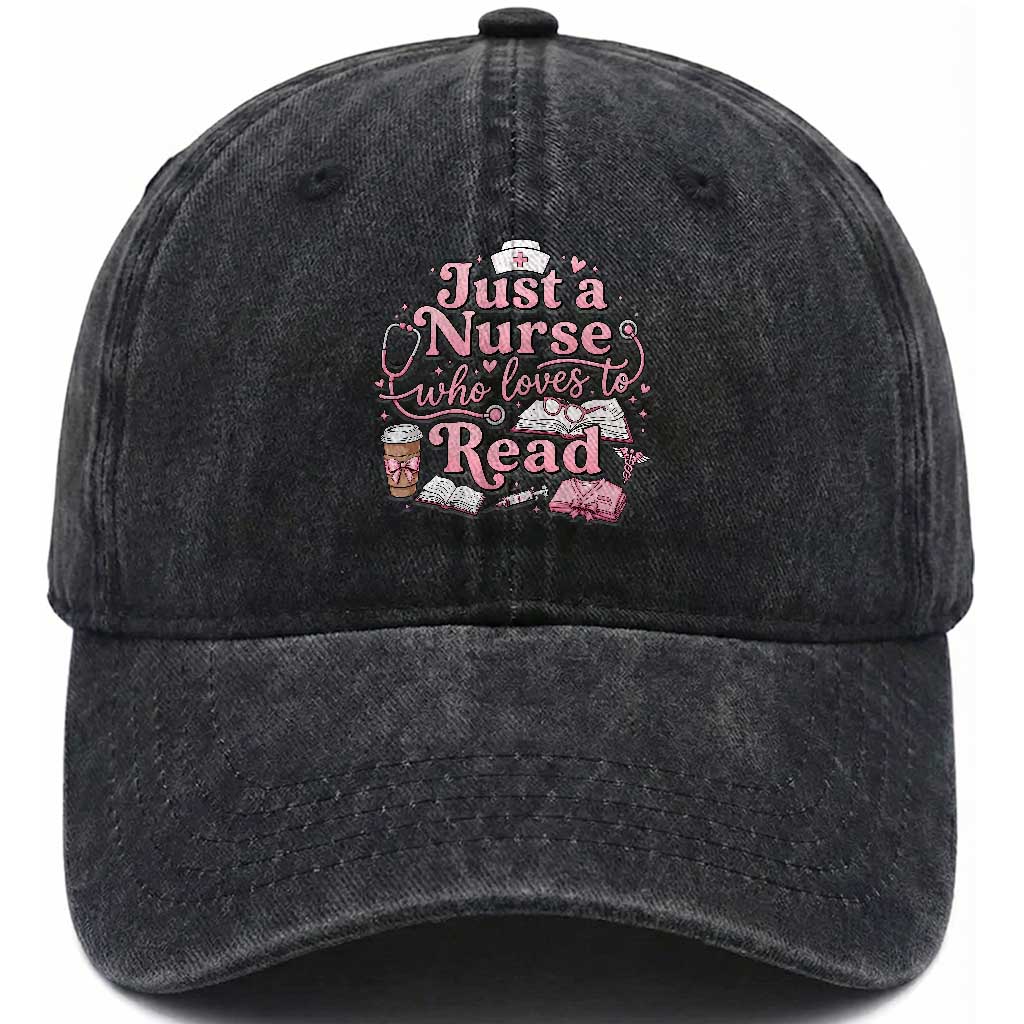 Just A Nurse Who Loves Reading Washed Cotton Baseball Cap Book Lover Nurse