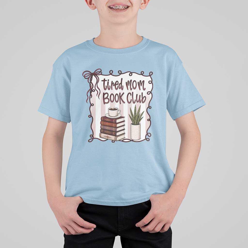 Tired Moms Book Club T Shirt For Kid Funny Coffee And Books Mom Gift