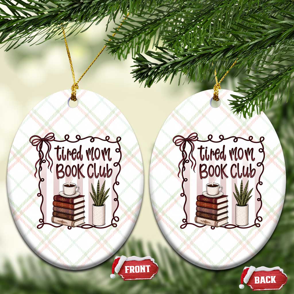 Tired Moms Book Club Ceramic Ornament Funny Coffee And Books Mom Gift