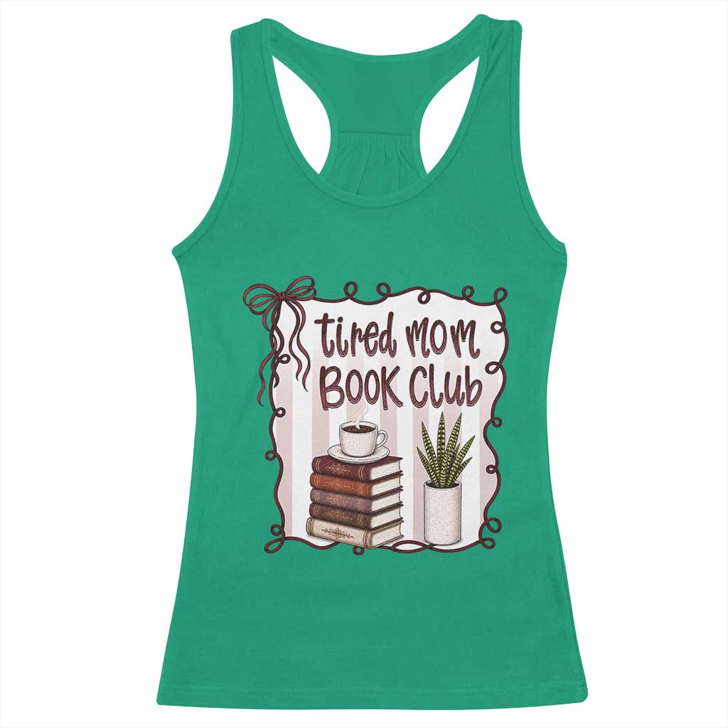 Tired Moms Book Club Racerback Tank Top Funny Coffee And Books Mom Gift