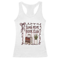 Tired Moms Book Club Racerback Tank Top Funny Coffee And Books Mom Gift