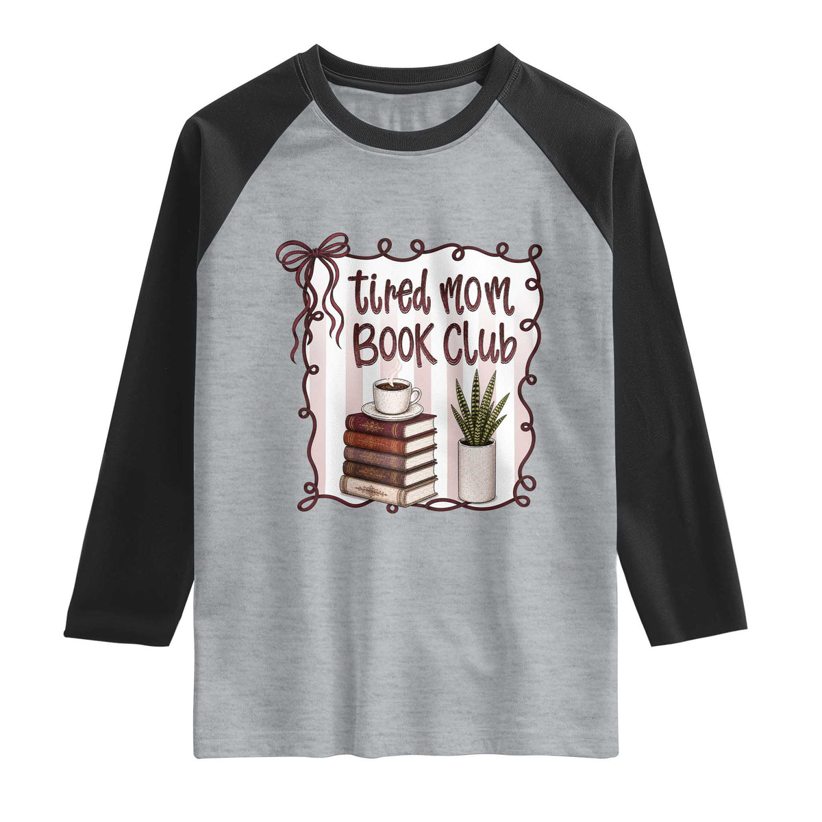 Tired Moms Book Club Raglan Shirt Funny Coffee And Books Mom Gift