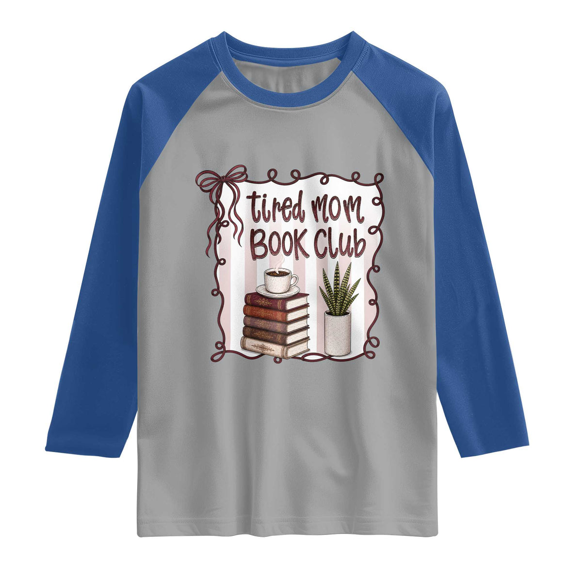 Tired Moms Book Club Raglan Shirt Funny Coffee And Books Mom Gift